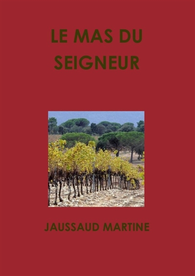 LE MAS DU SEIGNEUR