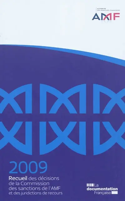 Recueil des décisions de la Commission des sanctions de l'AMF et des juridictions de recours : 2009