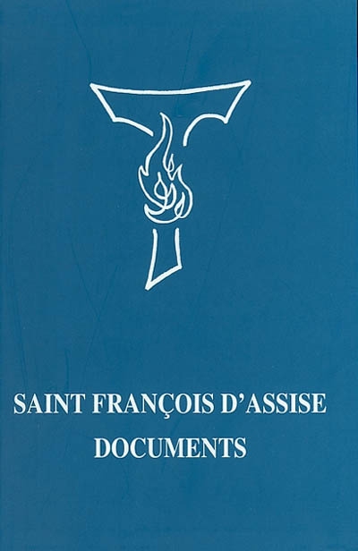 Saint François d'Assise, documents : écrits et premières biographies
