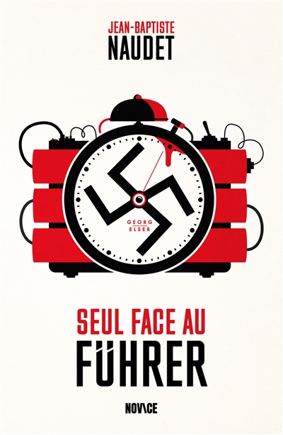Georg Elser : seul face au Führer