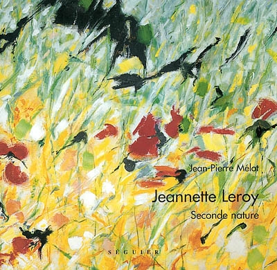 Jeannette Leroy : seconde nature