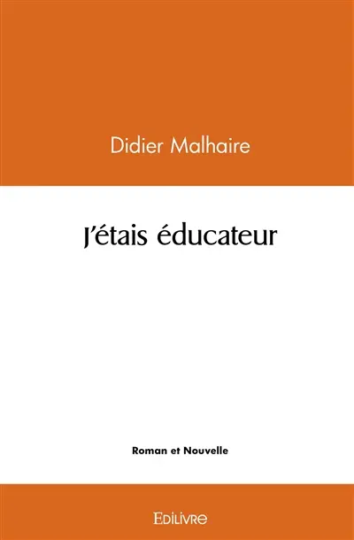 J'étais éducateur