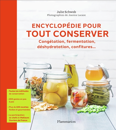 Encyclopédie pour tout conserver : congélation, fermentation, déshydratation, confitures...