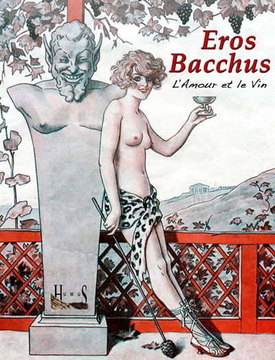 Eros Bacchus : l'amour et le vin