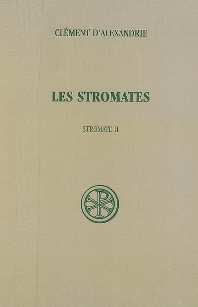 Les Stromates. Vol. 2. Stromate II