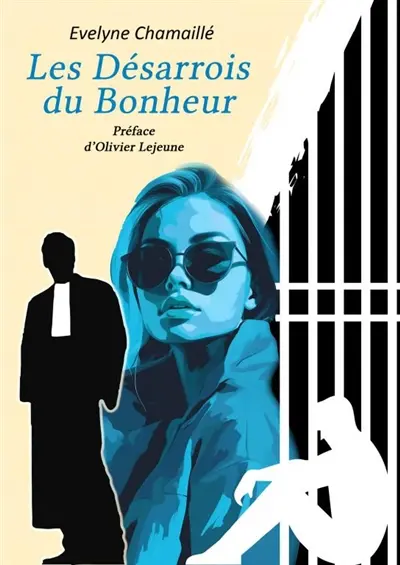 LES DESARROIS DU BONHEUR