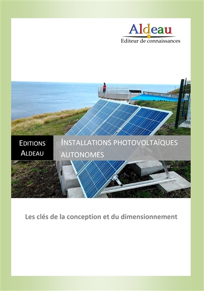 Les installations photovoltaïques autonomes : les clés de la conception et du dimensionnement