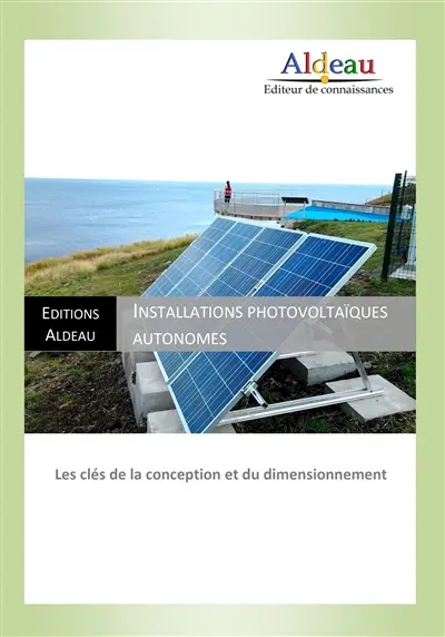 Les installations photovoltaïques autonomes : les clés de la conception et du dimensionnement