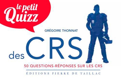 Le petit quiz des CRS : 50 questions-réponses sur les CRS