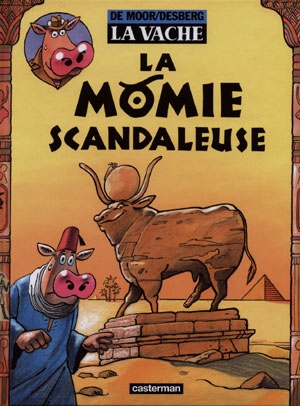 La vache. Vol. 8. La momie scandaleuse