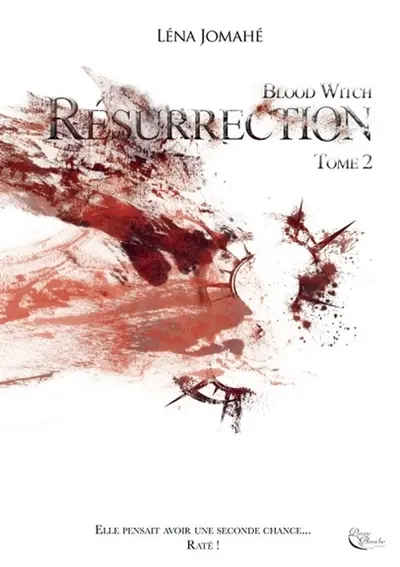 Blood witch. Résurrection. Vol. 2