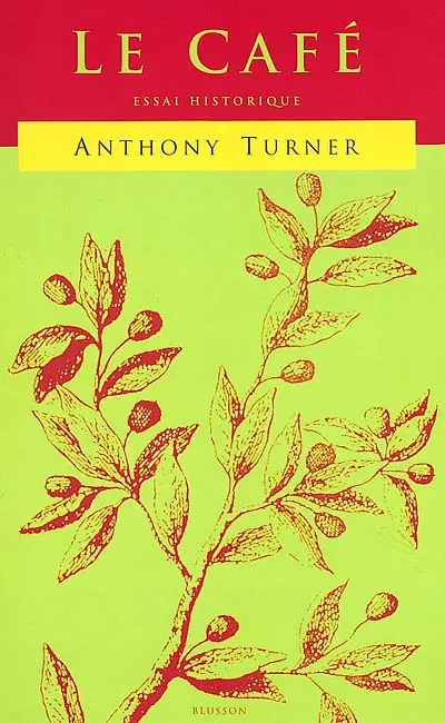 Le café : essai historique. Coffee : an essay