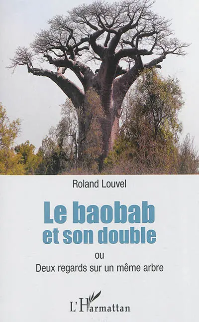 Le baobab et son double ou Deux regards sur un même arbre