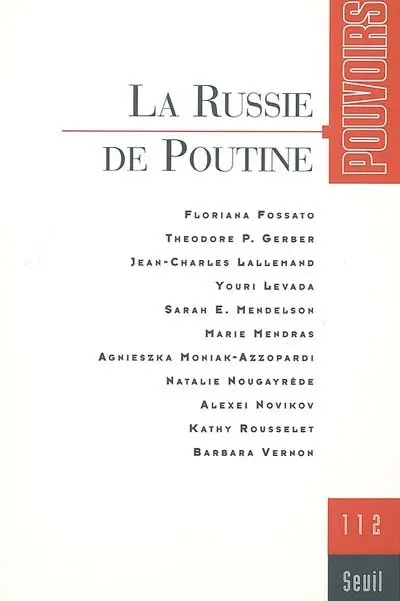 Pouvoirs, n° 112. La Russie de Poutine