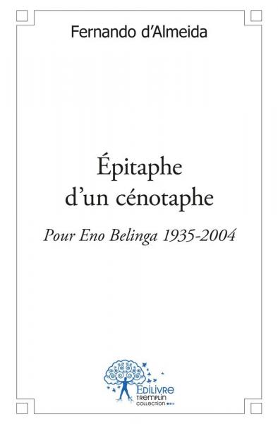 Épitaphe d’un cénotaphe : Pour Eno Belinga (1935-2004)