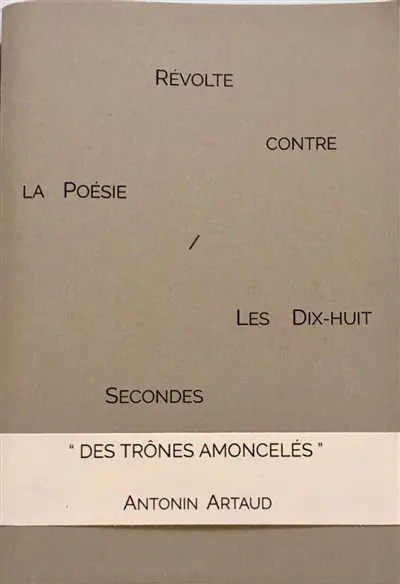 Révolte contre la poésie (1944). Les dix-huit secondes (1923 ou 1924)