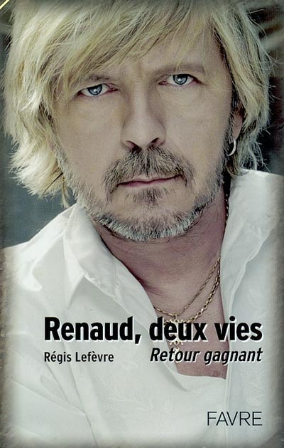Renaud, deux vies : le retour gagnant