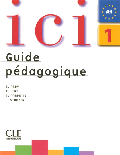 Ici 1, A1 : guide pédagogique