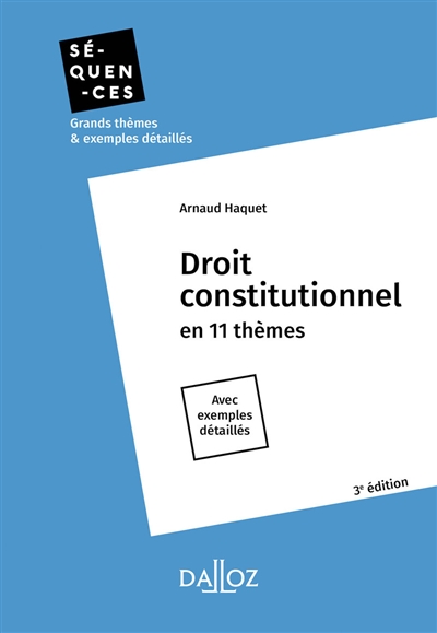 Droit constitutionnel en 11 thèmes : avec exemples détaillés