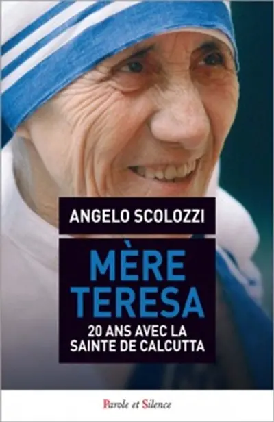 Mère Teresa : un appel dans l'appel : anthologie des enseignements, anecdotes, documents historiques, photos, mémoires, éléments biographiques inédits, rassemblés en témoignage de mes vingt ans de vie auprès de mère Teresa de Calcutta