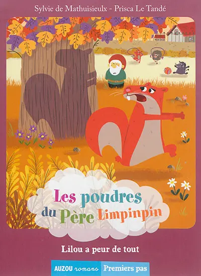 Les poudres du père Limpinpin. Lilou a peur de tout