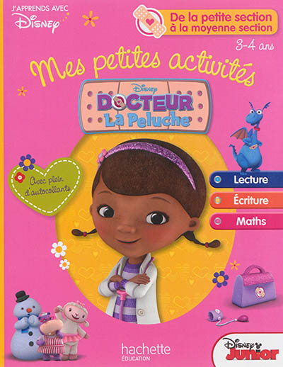 Mes petites activités avec docteur La Peluche : de la petite section à la moyenne section, 3-4 ans : lecture, écriture, maths