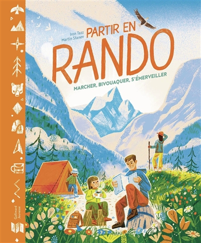 Partir en rando : marcher, bivouaquer, s'émerveiller