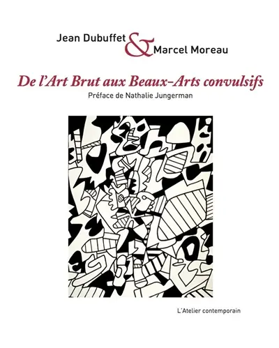 De l'art brut aux beaux-arts convulsifs