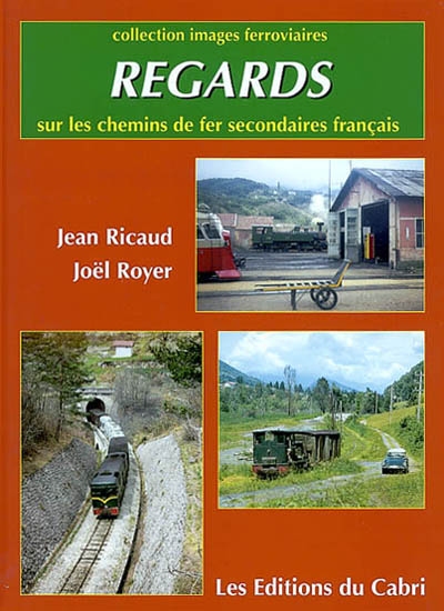 Regards sur les chemins de fer secondaires français