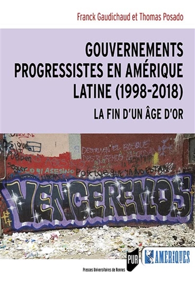 Gouvernements progressistes en Amérique latine (1998-2018) : la fin d'un âge d'or
