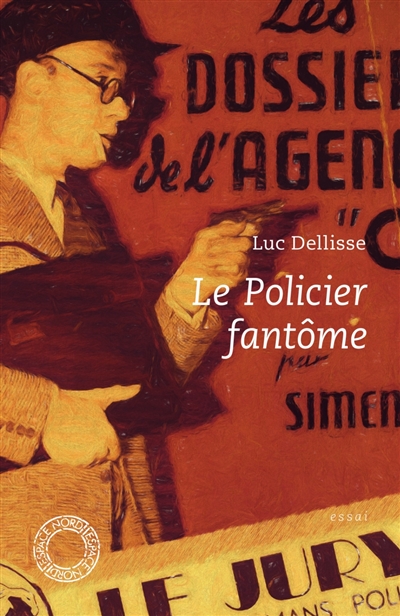 Le policier fantôme : mise en situation du roman policier belge de type classique : essai