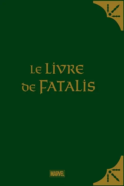 Docteur Fatalis. Le livre de Fatalis