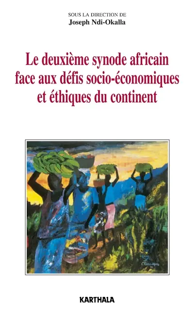 Le deuxième synode africain face aux défis socio-économiques et éthiques du continent : documents de travail