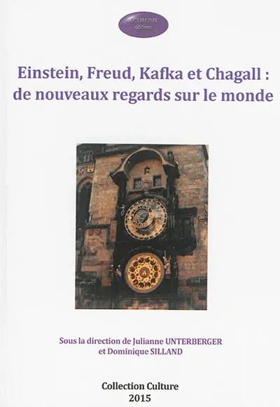 Einstein, Freud, Kafka et Chagall : de nouveaux regards sur le monde