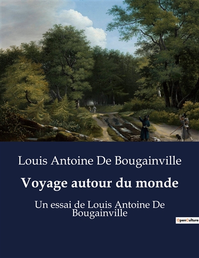 Voyage autour du monde : Un essai de Louis Antoine De Bougainville