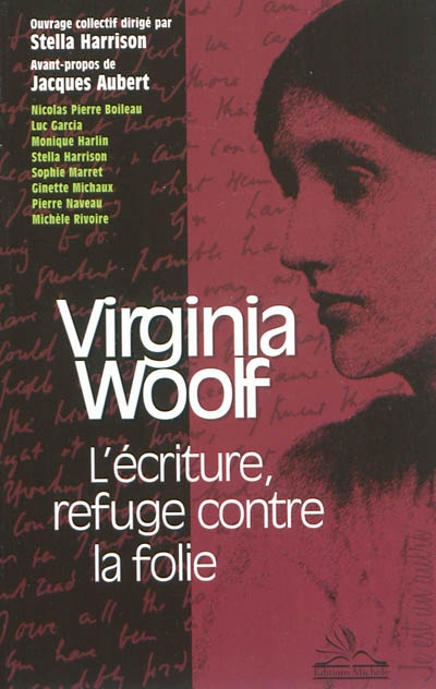 Virginia Woolf : l'écriture, refuge contre la folie