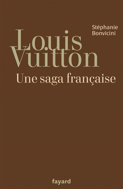 Monsieur Louis : la saga des Vuitton