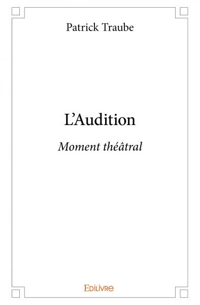 L'audition : Moment théâtral