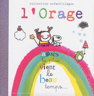 L'orage : après la pluie vient le beau temps...