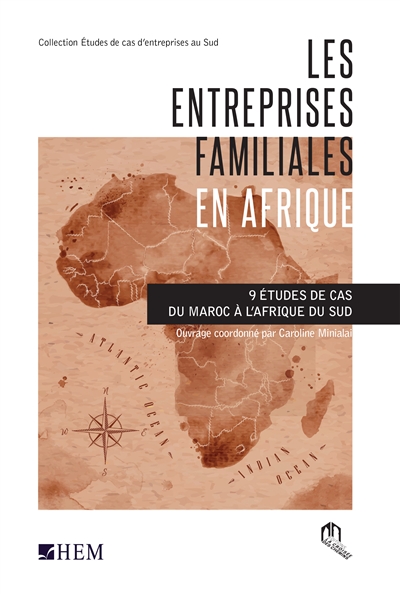 Les entreprises familiales en Afrique : 9 études de cas du Maroc à l'Afrique du Sud