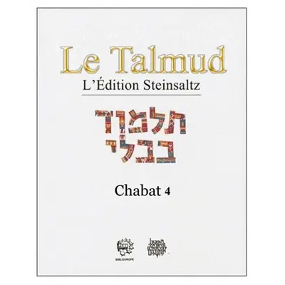 Le Talmud : l'édition Steinsaltz. Vol. 35. Chabat. Vol. 4