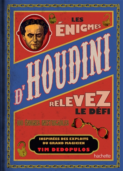Les énigmes d'Houdini : plus de 100 énigmes inspirées par le maître de l'évasion