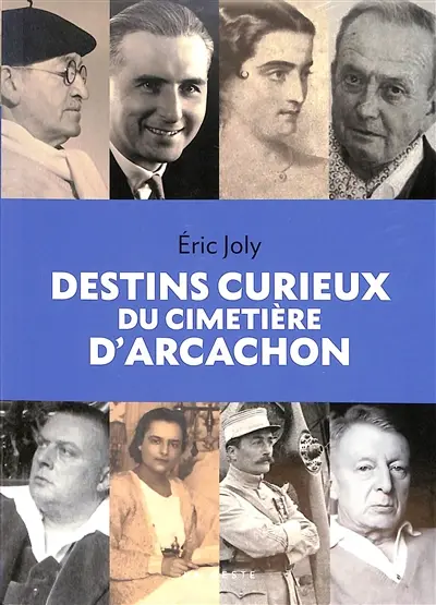 Destins curieux du cimetière d'Arcachon