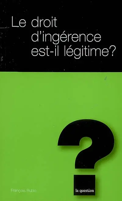 Le droit d'ingérence est-il légitime ?