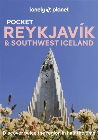 Pocket Reykjavik & Southwest Iceland : discover twice the region in half the time