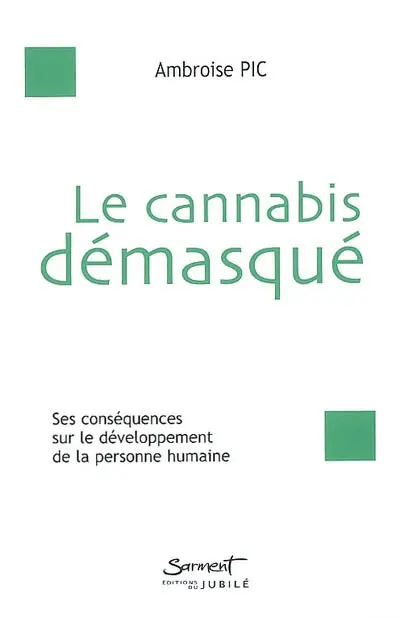 Le cannabis démasqué : ses conséquences sur le développement de la personne humaine
