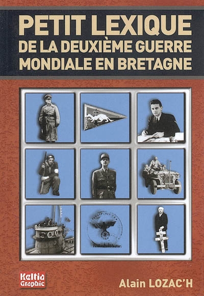Petit lexique de la Deuxième Guerre mondiale en Bretagne : 1939-1945