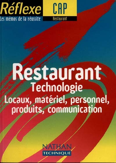 Restaurant technologie CAP restaurant : locaux, matériel, personnel, produits, communication