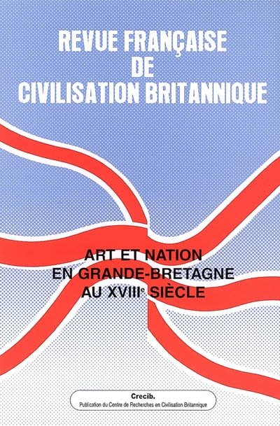 Revue française de civilisation britannique, n° 13-4. Art et nation en Grande-Bretagne au XVIIIe siècle