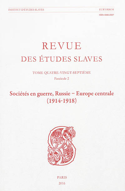 Revue des études slaves, n° 87-2. Sociétés en guerre, Russie-Europe centrale : 1914-1918